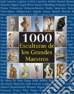 1000 Esculturas de los Grandes Maestros. E-book. Formato PDF ebook