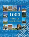 1000 Obras de Arquitectura. E-book. Formato PDF ebook di Christopher E.M. Pearson