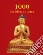 1000 Buddhas de Génie. E-book. Formato PDF ebook