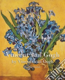 Vincent van Gogh. E-book. Formato EPUB ebook di Vincent van Gogh