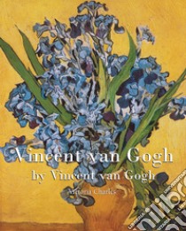 Vincent van Gogh. E-book. Formato PDF ebook di Vincent van Gogh