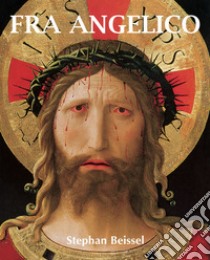 Fra Angelico. E-book. Formato EPUB ebook di Stephan Beissel