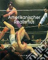 Amerikanischer Realismus. E-book. Formato EPUB ebook