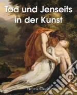 Tod und Jenseits in der Kunst. E-book. Formato EPUB ebook