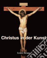 Christus in der Kunst. E-book. Formato EPUB ebook