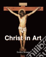 Christ in Art. E-book. Formato EPUB ebook