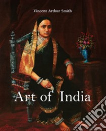 Art of India. E-book. Formato EPUB ebook di Vincent Arthur Smith