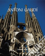 Antoni Gaudí. E-book. Formato EPUB ebook