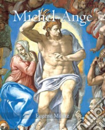 Michel-Ange. E-book. Formato EPUB ebook di Eugène Müntz