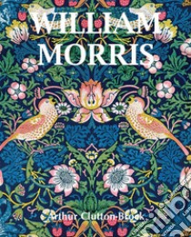 William Morris. E-book. Formato EPUB ebook di Arthur Clutton