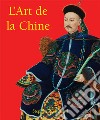 L’Art de la Chine. E-book. Formato EPUB ebook