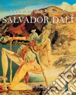 La Vie et les chefs-d’oeuvre de Salvador Dalí. E-book. Formato EPUB ebook