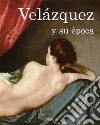 Velázquez y su época. E-book. Formato EPUB ebook