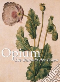 Opium. E-book. Formato EPUB ebook di Donald Wigal