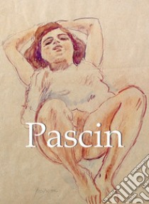 Pascin. E-book. Formato EPUB ebook di Alexandre Dupouy