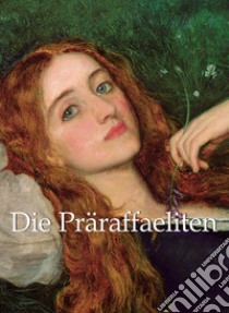 Die Präraffaeliten. E-book. Formato EPUB ebook di Robert de la Sizeranne