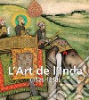 L’Art de l’Inde. E-book. Formato PDF ebook