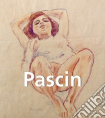 Pascin. E-book. Formato PDF ebook di Alexandre Dupouy