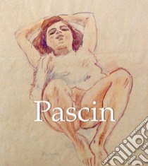 Pascin. E-book. Formato PDF ebook di Alexandre Dupouy