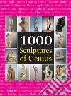 1000 Sculptures of Genius. E-book. Formato EPUB ebook