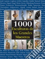 1000 Esculturas de los Grandes Maestros. E-book. Formato EPUB ebook