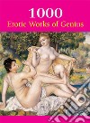 1000 Erotic Works of Genius. E-book. Formato EPUB ebook