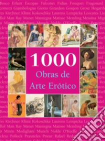 1000 Obras de Arte Erótico. E-book. Formato EPUB ebook di Hans