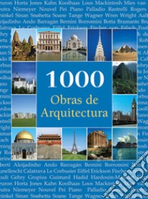 1000 Obras de Arquitectura. E-book. Formato EPUB ebook di Christopher E.M. Pearson