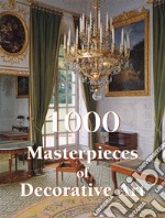 1000 Masterpieces of Decorative Art. E-book. Formato EPUB ebook