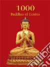 1000 Buddhas of Genius. E-book. Formato EPUB ebook di T.W. Rhys Davids Ph.D. LLD.