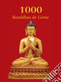 1000 Buddhas de Génie. E-book. Formato EPUB ebook di T.W. Rhys Davids Ph.D. LLD.