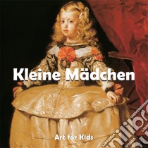 Kleine Maedchen. E-book. Formato PDF ebook di Klaus H. Carl