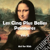 Les Cinq Plus Belle Peintures vol 2. E-book. Formato PDF ebook di Klaus H. Carl