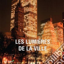 Les lumières de la ville. E-book. Formato EPUB ebook di Victoria Charles