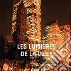 Les lumières de la ville. E-book. Formato EPUB ebook