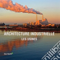 Architecture industrielle: les usines. E-book. Formato EPUB ebook di Victoria Charles