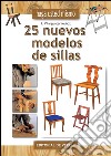 Haga usted mismo 25 nuevos modelos de sillas. E-book. Formato EPUB ebook