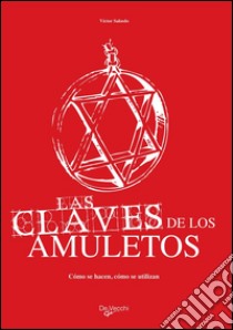 Las claves de los amuletos. E-book. Formato EPUB ebook di Victor Salsedo