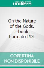 On the Nature of the Gods. E-book. Formato EPUB ebook