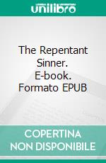 The Repentant Sinner. E-book. Formato EPUB ebook