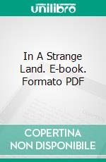 In A Strange Land. E-book. Formato PDF ebook