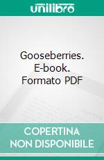 Gooseberries. E-book. Formato EPUB ebook