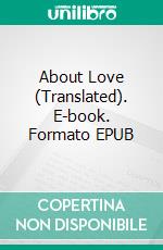 About Love (Translated). E-book. Formato EPUB