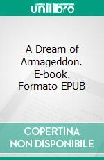 A Dream of Armageddon. E-book. Formato EPUB ebook