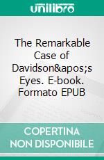 The Remarkable Case of Davidson's Eyes. E-book. Formato EPUB ebook