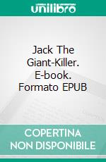 Jack The Giant-Killer. E-book. Formato PDF ebook di Flora Steel