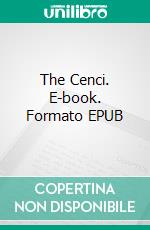 The Cenci. E-book. Formato EPUB ebook di Alexandre Dumas