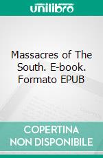 Massacres of The South. E-book. Formato PDF ebook di Alexandre Dumas