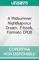 A Midsummer Night's Dream. E-book. Formato PDF ebook di William Shakespeare