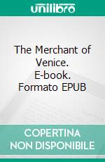 The Merchant of Venice. E-book. Formato PDF ebook di William Shakespeare